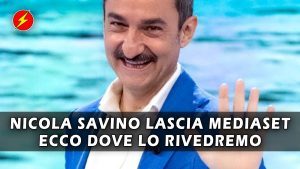 Nicola Savino Lascia Mediaset