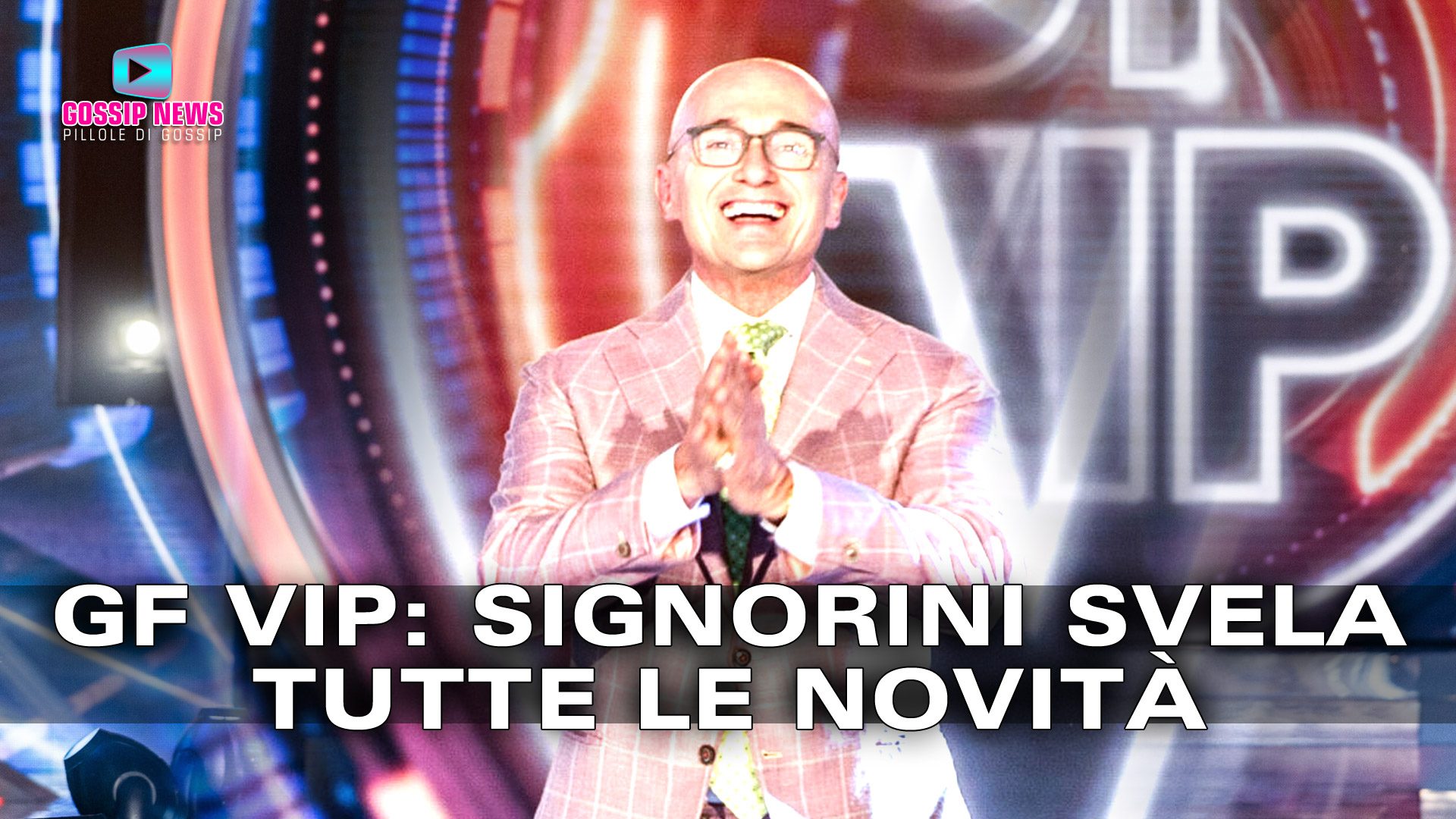 Gf Vip 7: Signorini Svela Tutte Le Novità