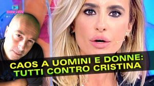Uomini e Donne Anticipazioni: Scoppia Il Caos Su Cristina!
