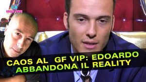Caos Al Gf Vip: Edoardo Donnamaria Vuole Abbandonare il Reality
