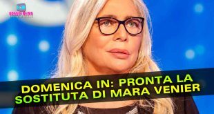 Domenica In: Pronta la Sostituta Di Mara Venier!