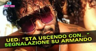 Uomini e Donne: Nuova Segnalazione su Armando Incarnato... Riconferma a Rischio!