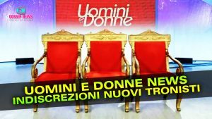 Uomini e Donne News: Le Indiscrezioni Sui Nuovi Tronisti!