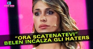 Belen Rodriguez Incalza Gli Haters con Elio Lorenzoni: Scatenatevi!