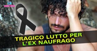 Isola Dei Famosi: Tragico Lutto per l'Ex Naufrago!