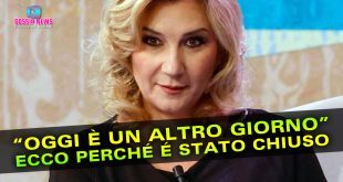 Oggi E' Un Altro Giorno: La Verità Sulla Chiusura Del Programma!