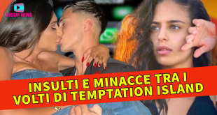 Insulti e Minacce: E’ Guerra Tra i Protagonisti di Temptation Island!