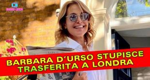 Barbara D'Urso Stupisce Ancora: Si è Trasferita a Londra!