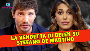 La Vendetta di Belen Rodriguez su Stefano De Martino!