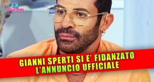 Gianni Sperti Si è Fidanzato: L'Annuncio Ufficiale!