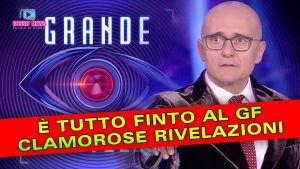 E' Tutto Finto Al Grande Fratello: Clamorose Rivelazioni!