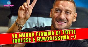 Francesco Totti Ha Una Nuova Fiamma