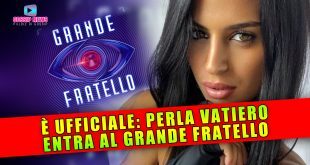 Perla Vatiero Grande Fratello