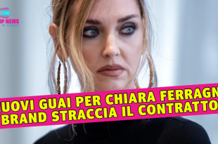 Nuovi Guai Per Chiara Ferragni: Il Noto Brand Straccia il Contratto!