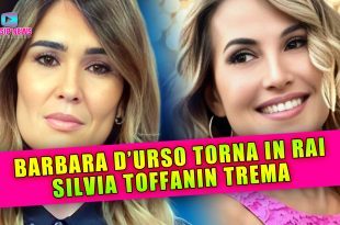 Barbara D'Urso Torna in Rai: Silvia Toffanin Trema!