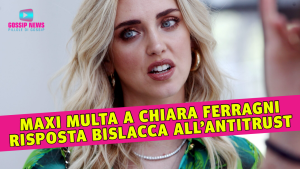 Maxi Multa a Chiara Ferragni: La Risposta Bislacca all’Antitrust!