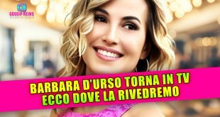 Barbara D'Urso Torna In Tv: Ecco Dove La Rivedremo!