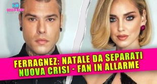 Ferragnez, Natale Da Separati