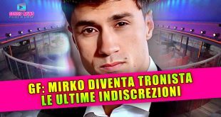 Grande Fratello: Mirko Brunetti Diventa Tronista a Uomini e Donne!