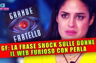 Grande Fratello: La Frase Infelice Di Perla Sulle Donne... Il Web Non Ci Sta!