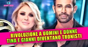 Rivoluzione a Uomini e Donne: Tina e Gianni Diventano Tronisti!
