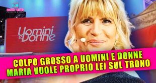 Colpo Grosso A Uomini e Donne: Maria De Filippi Vuole Proprio Lei Sul Trono!