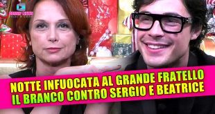 Notte Infuocata Al Grande Fratello: Il Branco Contro Sergio E Beatrice!