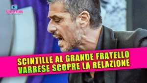 Scintille Al Grande Fratello: Varrese Scopre la Relazione di Monia!