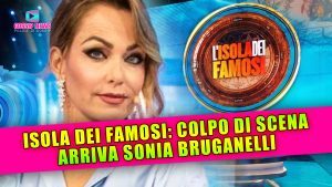Isola Dei Famosi, Colpo Di Scena: Arriva Sonia Bruganelli!