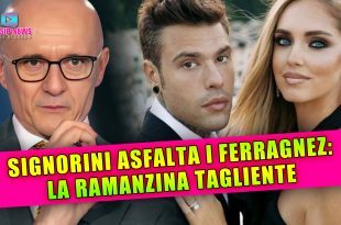 Signorini Asfalta i Ferragnez: La Ramanzina Tagliente!
