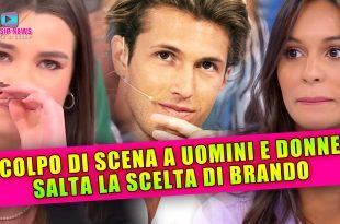 Colpo di Scena a Uomini e Donne: Salta La Scelta di Brando!