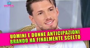 Uomini e Donne: Brando Ha Finalmente Scelto!