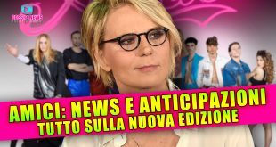 Amici, News e Anticipazioni: Tutto Sulla Nuova Edizione!