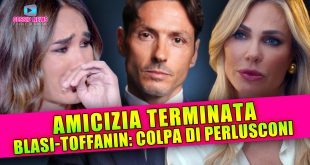 Ilary Blasi E Silvia Toffanin, Amicizia Terminata: Tutta Colpa di Berlusconi!
