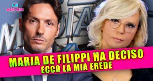 Maria De Filippi Ha Deciso: Ecco La Mia Erede!