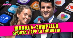 Morata-Campello, Parla l'Ex Gieffina: Spunta l'App di Incontri!