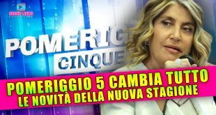 Pomeriggio 5 Cambia Tutto: Le Novità Della Nuova Stagione!