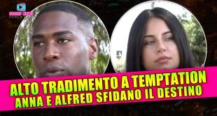 Alto Tradimento a Temptation Island: Anna e Alfred Sfidano il Destino!
