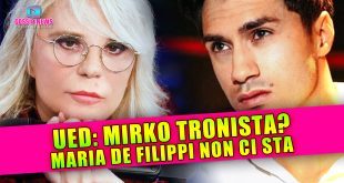 Uomini e Donne, Mirko Brunetti Tronista? Maria De Filippi Non Ci Sta!