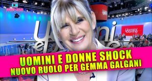Uomini e Donne Shock: Nuovo Ruolo Per Gemma Galgani!