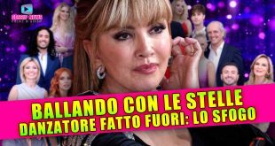 Ballando Con Le Stelle: Danzatore Fatto Fuori, Lo Sfogo!