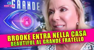 Beautiful al Grande Fratello: Brooke Logan Entra Nella Casa!