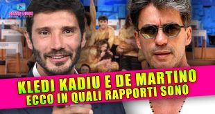 Kledi Kadiu e Stefano De Martino: Ecco In Quali Rapporti Sono!