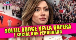 Soleil Sorge Nella Bufera: I Social Non Perdonano!