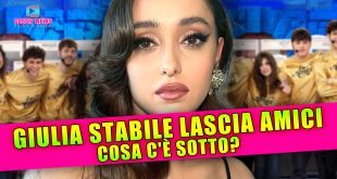 Giulia Stabile Lascia Amici: Cosa C'è Sotto?