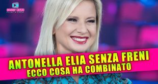 Antonella Elia Senza Freni: Ecco Cosa Ha Combinato!