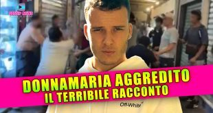 Edoardo Donnamaria Aggredito: Il Terribile Racconto!