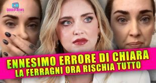 Ennesimo Errore di Chiara: La Ferragni Ora Rischia Tutto!