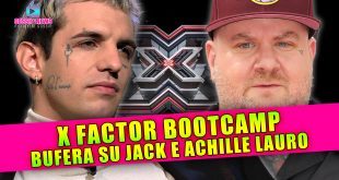 X Factor Bootcamp: Bufera su Jack La Furia e Achille Lauro!