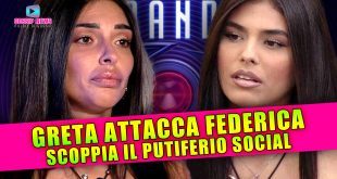 Grande Fratello: Greta e Federica ai Ferri Corti!